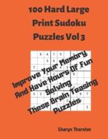 100 Hard Large Print Sudoku Puzzles Vol 3