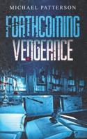 Forthcoming Vengeance
