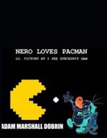 Nero Loves Pacman
