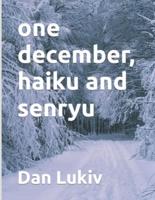 one december, haiku and senryu