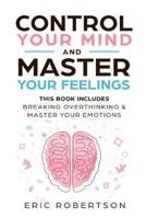 Control Your Mind and Master Your Feelings