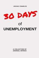 30 Days of Unemployment