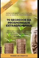 70 Segredos Da Prosperidade Extraordinária