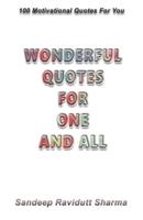 Wonderful Quotes For One And All