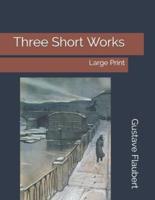 Three Short Works