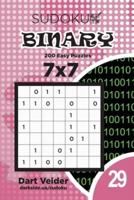 Sudoku Binary - 200 Easy Puzzles 7X7 (Volume 29)