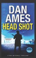 HEAD SHOT: A Ray Mitchell Thriller