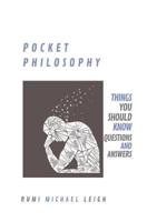 Pocket Philosophy: Things You Should Know (Questions and Answers)