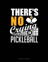 There's No Crying in Pickleball