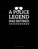A Police Legend Has Retired