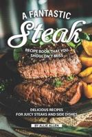A Fantastic Steak Recipe Book That You Shouldn't Miss