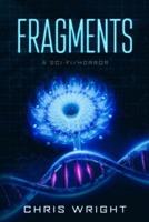 Fragments - A Sci-Fi/Horror