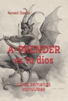 A-PRENDER Es Tu Dios