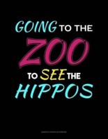 Going To The Zoo To See The Hippos