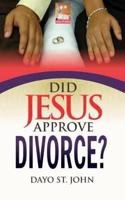 Did Jesus Approve Divorce?