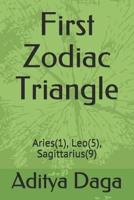 First Zodiac Triangle