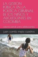La Gestion Pública En La Politica Criminal De Los Niños Y Adolescentes En Colombia