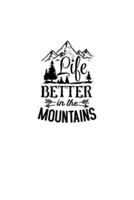Life Better In The Mountains