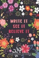 Write It See It Believe It - Goal Journal for Women