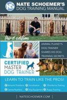 Nate Schoemer's Dog Training Manual