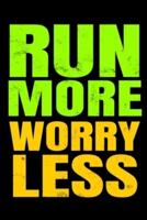 Run More Worry Less