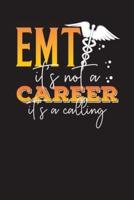 Emt It's Not A Career It's A Calling