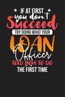 If At First You Don't Succeed Try Doing What Your Loan Officer Told You To Do The First Time