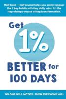 1% Better For 100 Days