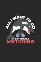 All I Want to Whale Watching