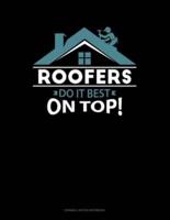 Roofers Do It Best On Top