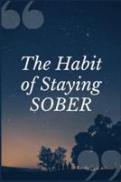 The Habit of Staying Sober