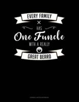 Every Family Has One Funcle With A Really Great Beard
