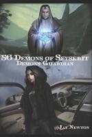 56 DEMONS OF SEYSKRIT Demons' Guardian