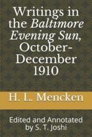 Writings in the Baltimore Evening Sun, October-December 1910