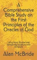 A Comprehensive Bible Study on the First Principles of the Oracles of God