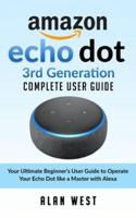 Echo Dot 3rd Generation Complete User Guide