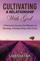 Cultivating A Relationship With God