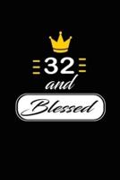 32 and Blessed