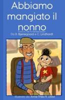 Abbiamo Mangiato Il Nonno