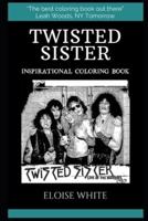 Twisted Sister Inspirational Coloring Book