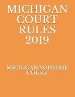 Michigan Court Rules 2019
