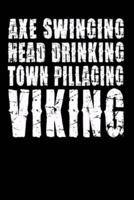 Axe Swinging Head Drinking Town Pillaging Viking