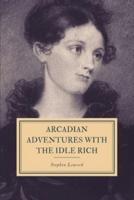 Arcadian Adventures With the Idle Rich