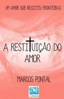 A Restituição Do Amor