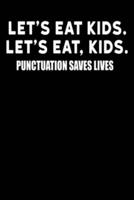 Let's Eat Kids. Let's Eat, Kids Punctuation Saves Lives