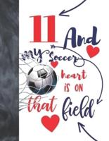 11 And My Soccer Heart Is On That Field