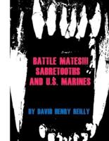 Battle Mates!!! Sabretooths and U.S. Marines