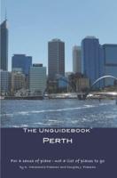 The Unguidebook(TM) Perth