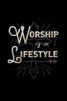 Worship Is a Lifestyle