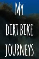 My Dirt Bike Journeys